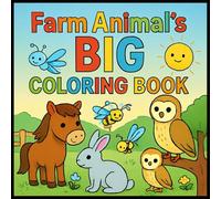 Farm Animal’s Big Coloring Book: Volume 2 - A Joyful Journey for Kids, Teens & Fans