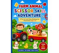FARM ANIMAL SCISSOR SKILL ADVANTURE: Cut and Paste Workbook for Kids Ages 3-8| Preschool Scissor Skills & Cutting Practice Activities