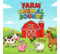 Farm Animal Sounds: An Animal Sounds Series