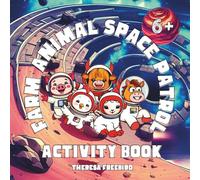 FARM ANIMAL SPACE PATROL: Activity book