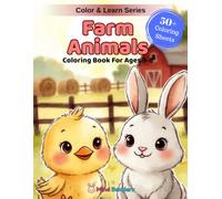Farm Animals: A Fun Coloring & Learning Book Featuring 50+ Amazing Barnyard Adventure Coloring Sheets for Curious Little Hands