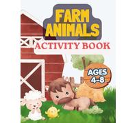 Farm Animals Activity Book for Kids Ages 4-8 Colouring, Mazes, Dot-to-Dot, Colour by Number, Puzzles and Fun Learning Activities: 72 Pages of Fun Farm ... Differences, Counting Games and Dot-to-Dot
