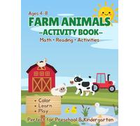 Farm Animals Activity Workbook for Kids Ages 4-8: Fun Coloring, Math & Literacy Worksheets | Phonics, Reading, Counting & Thinking Activities | Kindergarten to Grade 2 | 30 Pages