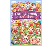 Farm animals are in love: Valentine's day colouring book