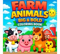 Farm Animals Big & Bold Coloring Book: 20 Cute Farm Animals with Extra Thick Bold Outlines for Toddlers and Kids Ages 2-5 | Perfect First Coloring Book for Little Hands