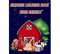 Farm Animals Bilingual Coloring Book: Learn Animal Names in English & Spanish.: A Fun Way to Learn Farm Animal Names in English and Spanish