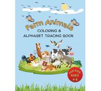 Farm Animals Coloring & Alphabet Tracing Book: Preschool & Kindergarten Activity Workbook for Early Learning, ABC Tracing, and Coloring Farm Animal Friends