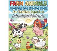 Farm Animals Coloring and Tracing Book for Toddlers Ages 2-4:: Fun Barnyard Animals Coloring Pages with Easy Line Tracing Practice for Preschool Kids