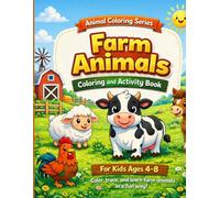 Farm Animals Coloring Book: A Fun and Educational Coloring and Activity Book for Kids Ages 4-8,