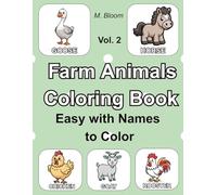 Farm Animals Coloring Book: A fun and simple coloring book for toddlers ages 2-4 featuring 10 cute farm animals in new poses, with big bold ... letters for coloring and early word practice.