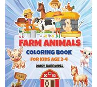FARM ANIMALS COLORING BOOK: Adorable Cows, Horses, Ducks & More - Big Pictures for Little Artists Ages 2-4