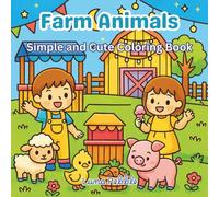 Farm Animals Coloring Book: Cute Farm Days, Adorable Kids, and Cozy Country Scenes for Creative Fun: Relaxing Happy Farm Life, Playful Animals, and ... Adventures - Perfect for Kids Ages 4-8