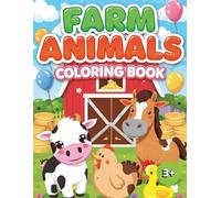 Farm Animals Coloring Book: Cute & Fun Farm Animal Pages for Kids Ages 3+ - Tiny Wonders Collection