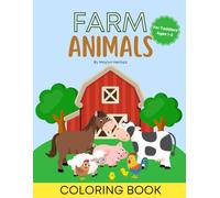 Farm Animals Coloring Book: Engaging Coloring Pages for Kids Aged 1-3 to Learn about Farm Life and Wildlife