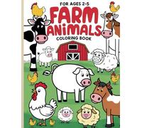 Farm Animals Coloring Book for ages 2-5: Simple and Fun Coloring Pages for Toddlers and Preschoolers
