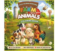Farm Animals Coloring Book for Kids: 32 Cute Farm Animal Illustrations with Names | Easy and Fun Travel Coloring Pages | Educational Coloring Book for children ages 4+( Little Coloring Adventures)