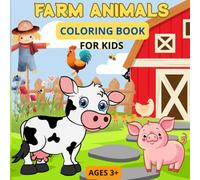 Farm Animals Coloring Book for Kids: 50 Fun and Easy Coloring Pages for Tooders | Preschool Kindergarten Activities | Cows, Horses, Chickens, Pigs and More for Boys and Girls