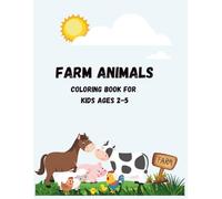 Farm Animals Coloring Book for Kids Ages 2-5: Cute and Easy Pictures to Color for Toddlers and Preschoolers