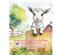 Farm Animals Coloring Book for Kids Ages 3-5: 50 Fun and Easy Farm Animal Coloring Pages with Learning Facts - Simple, Bold, and Single-Sided Designs for Toddlers and Preschoolers