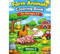 Farm Animals Coloring Book for Kids Ages 3-8: Cute and Easy Barnyard Animals for Toddlers and Preschoolers | Fun Farm Scenes with Simple Designs for Boys and Girls