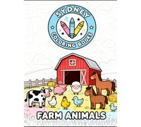 Farm Animals Coloring Book for Kids Ages 4-8: Fun Pages Featuring Cows, Chickens, Pigs, Horses, and More - A Cute and Educational Activity for Young ... playful piglets to curious cows, and more!