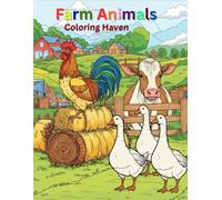 Farm Animals Coloring Haven: 50 Relaxing Black-and-White Line Art Pages of Peaceful Countryside Scenes