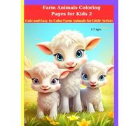 Farm Animals Coloring Pages for Kids 2: Cute and Easy-to-Color Farm Animals for Little Artists: 8.5 x 11 inc, 3-7 Ages, 100 Pages