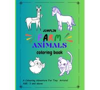 Farm Animals Colouring Book: This book is a delightful colouring adventure for you child. A joyful journey through the farmyard, designed to spark creativity in children ages 3 to 7.