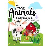 Farm Animals Colouring & Tracing Book for Kids Ages 3-7: Fun Colouring Pages and Word Tracing Activities with Farmyard Animals - Cows, Horses, Sheep, Chickens, Pigs, Chicks, Ducklings & More!