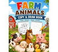 Farm Animals Copy & Draw Book for Kids: Learn to Draw 50 Cute Farm Animals Step by Step with Easy Sketching Activities