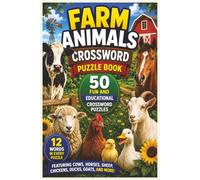 Farm Animals Crossword Puzzle Book: 50 Fun and Educational Crossword Puzzles Featuring Farm Animals, Pets, and Animals from Around the World