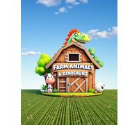 Farm Animals & Dinosaurs Coloring Book With Color Reference Pages: Cute Farm Animals and Awesome Dinosaurs to Color - Includes Color Models for Easy ... Rooster, Cow, Horse, Dog, Dinosaur and More!