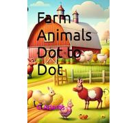 Farm Animals Dot to Dot and Coloring Book