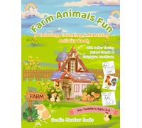 Farm Animals Fun: Fun Preschool Activity Book with Cute Farm Animal Coloring Pages, Counting Games, Tracing, Matching & Early Learning Activities for Ages 3-5