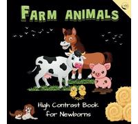 Farm Animals High Contrast Book for Newborns: Simple Visual Stimulation Images