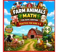 Farm Animals Math Coloring Book: Fun Addition Practice for Kids Ages 4-8: A Farm Animal Coloring and Activity Workbook for Early Math Learning