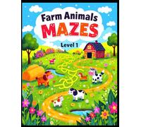 Farm Animals Maze - Level 1 (Vol. 1): Puzzle World for Young Thinkers