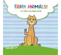 Farm Animals!: My First Coloring Book