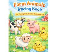 Farm Animals Tracing Book for Kids Ages 3-6: Fun Tracing Activities to Learn and Trace Farm Animals, Improve Pencil Control and Early Writing Skills