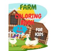 FARM COLORINB BOOK FOR KIDS 3-8 YEARS: Kids coloring book full of Farm animal drawings ready for coloring. Nice gift for boys and girls who love ... (Toddlers Preschool & Kindergarten (ages 3-8)