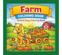 Farm Coloring Book: Bold & Easy Coloring Book for Kids and Adults