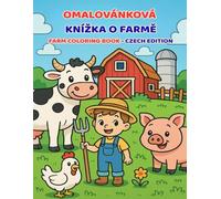 Farm Coloring Book - Czech Language Edition: 30+ fun farm-themed pages to color - for children aged 3 to 5