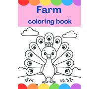 Farm Coloring Book for Toddlers and Kids Ages 3-5: Simple Cute Animals, Tractors and Barns: 60 easy farm animal and tractor coloring pages for toddlers and preschool kids