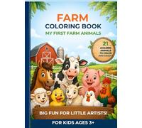 FARM COLORING BOOK: MY FIRST FARM ANIMALS”