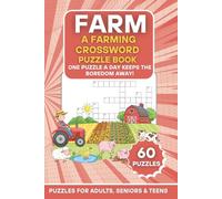 Farm Crossword Puzzle Book: 60 Farming-Themed Crossword Search Puzzles | One Puzzle a Day Keeps the Boredom Away! | Large Print Brain Games for Adults, Seniors & Teens
