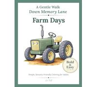 Farm Days: Simple, Sensory-Friendly Coloring for Adults