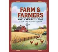 Farm & Farmers Word Search Puzzle Book: 75 Puzzles with Large 20x20 Grids and Full Solutions | Country & Barnyard Life Word Search for Adults, Teens, and Seniors