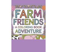 Farm Friends: A Coloring Book Adventure