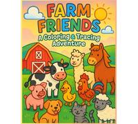 Farm Friends: A Coloring & Tracing adventure: A Simple and Easy Coloring and Tracing Book for Kids Ages 3-5 | Preschool Activity book for Toddlers