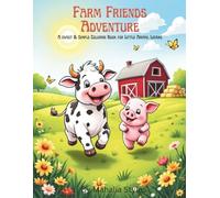 Farm Friends Adventure: A Sweet & Simple Coloring Book for Little Animal Lovers